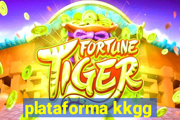 plataforma kkgg